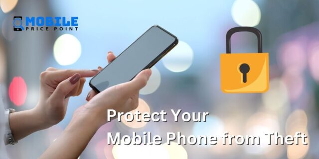 Protect Your Mobile Phone from Theft