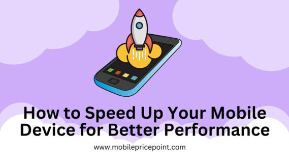How to Speed Up Your Mobile Device for Better Performance