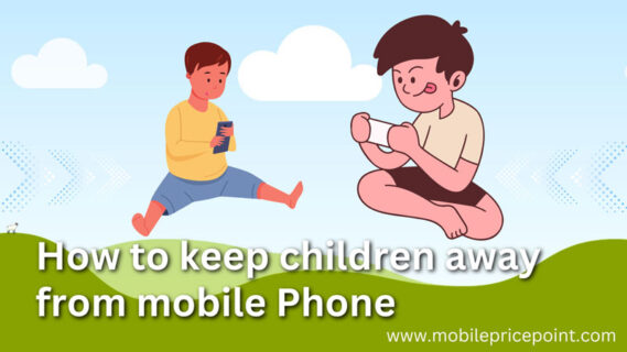 how to keep children away from mobile phone